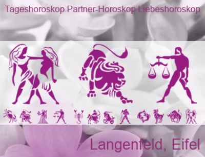 Tageshoroskop Partner-Horoskop Liebeshoroskop Langenfeld, Eifel | Beratung für Partnerschaft, Liebe, Beruf, Zukunft. Top-Experten für Kartenlegen, Wahrsagen, Hellsehen, Zukunftsdeutung. Tageshoroskop-Partner-Horoskop-Liebeshoroskop. Top-Experten für Kartenlegen, Wahrsagen, Hellsehen, Zukunftsdeutung.